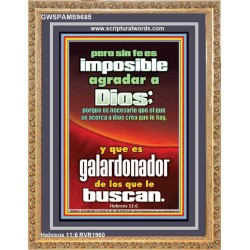 Pero sin fe es imposible agradar a Dios   Versículos de la Biblia Marcos en línea   (GWSPAMS9685)   "28x34"