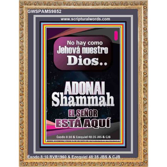 ADONAI Shammah EL SEÑOR ESTÁ AQUÍ   Versículo de la Biblia del marco   (GWSPAMS9852)   