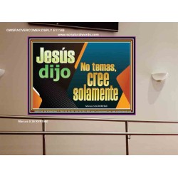 Jesús dijo No temas, cree solamente   Arte cristiano del marco   (GWSPAOVERCOMER11145)   