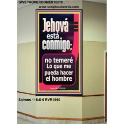 Jehová está conmigo    Arte de las Escrituras   (GWSPAOVERCOMER10218)   "44x62"