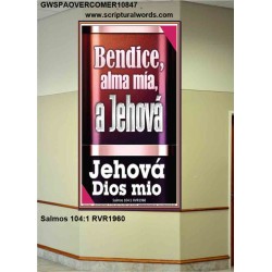 Bendice, alma mía, a Jehová mi Dios   Marco de versículos de la Biblia   (GWSPAOVERCOMER10847)   