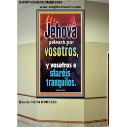 Jehová peleará por vosotros   Versículos de la Biblia Láminas enmarcadas   (GWSPAOVERCOMER9694)   