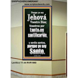 Porque yo soy Jehová vuestro Dios; se santo porque yo soy santo   Arte de la pared de las Escrituras   (GWSPAOVERCOMER9697)   