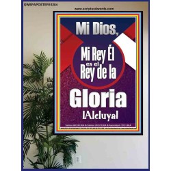 Mi Dios, Mi Rey Él es el Rey de la Gloria ¡Aleluya!   Versículo de la Biblia enmarcado en línea   (GWSPAPOSTER10284)   "24x36"