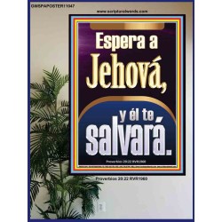 Espera a Jehová, y él te salvará   Marco Decoración bíblica   (GWSPAPOSTER11047)   "24x36"