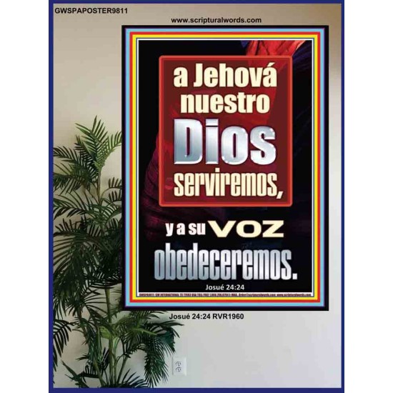 A Jehová nuestro Dios serviremos, y a su voz obedeceremos   Pinturas cristianas contemporáneas e   (GWSPAPOSTER9811)   