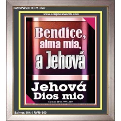 Bendice, alma mía, a Jehová mi Dios   Marco de versículos de la Biblia   (GWSPAVICTOR10847)   